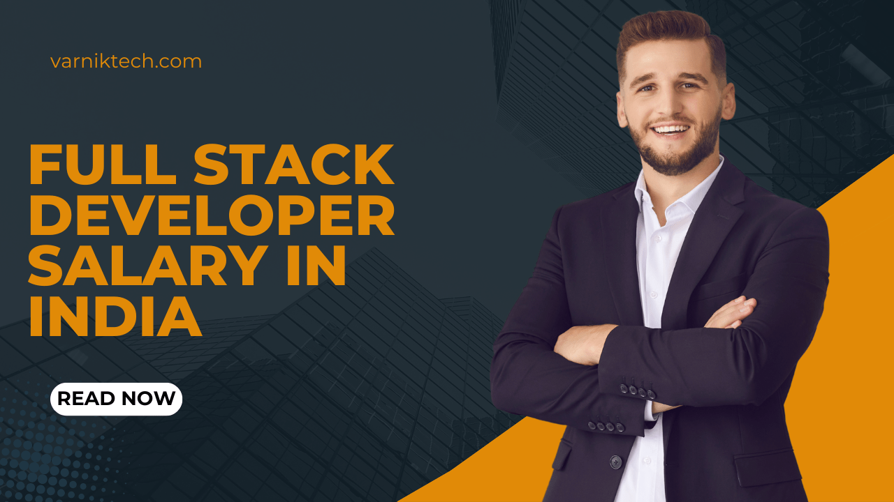 Full Stack Developer Salary in India