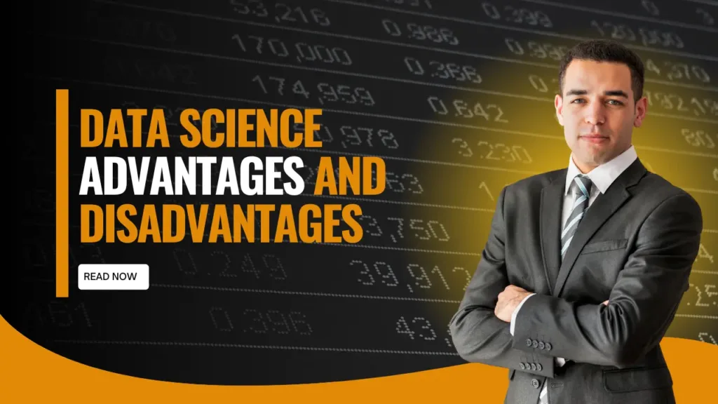 Data Science Advantages and Disadvantages