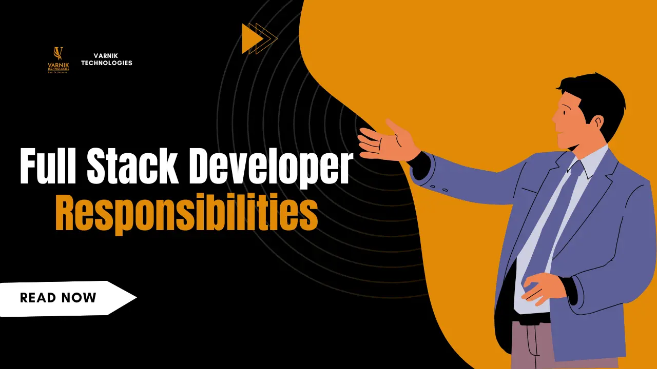 Full Stack Developer Responsibilities