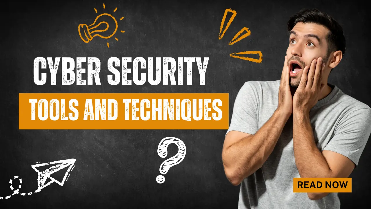 Cyber Security Tools and Techniques