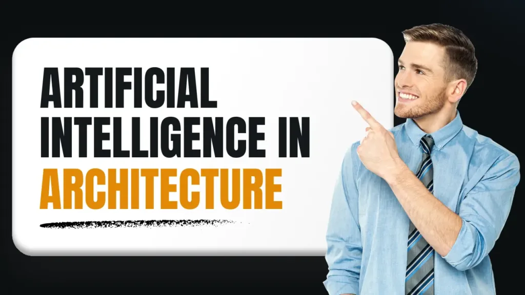 Artificial Intelligence in Architecture