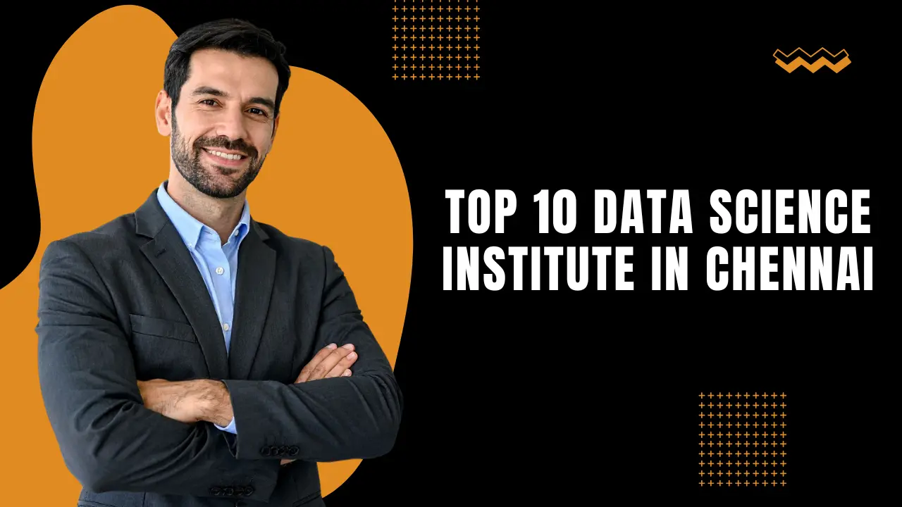Top 10 Data Science Institute in Chennai