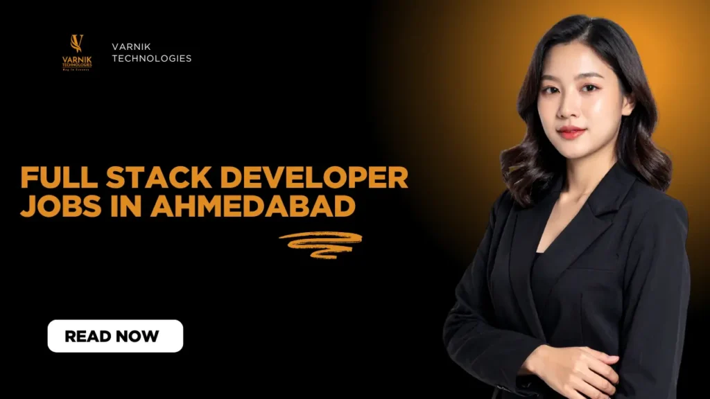 full stack developer jobs in ahmedabad